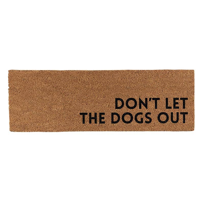 Door Mat - Don't Let The Dogs Out