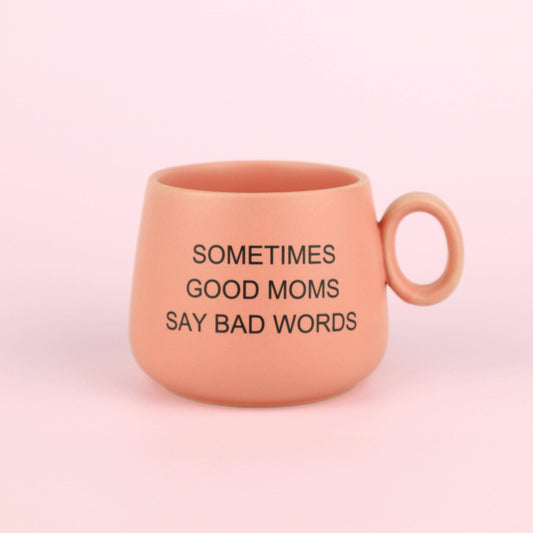 Cappuccino Mug - Sometimes Good Moms Say Bad Word