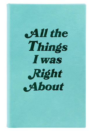 Journal - All The Things I Was Right About - Verte Boutique