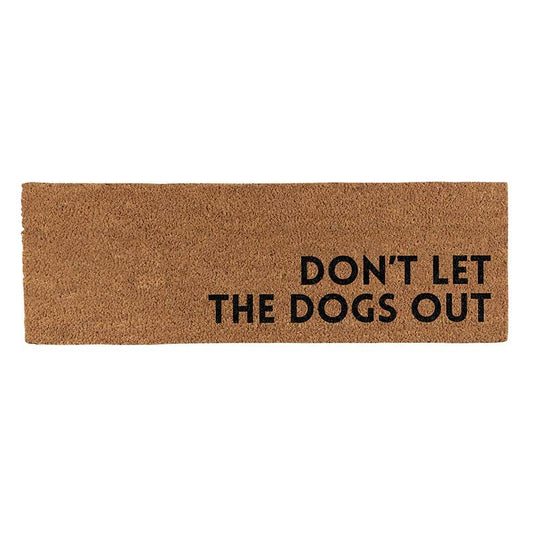 Door Mat - Don't Let The Dogs Out